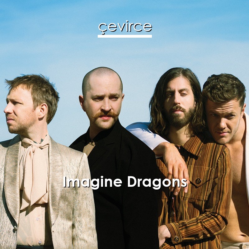 Imagine Dragons Whatever It Takes Lyrics lyrics çevirce