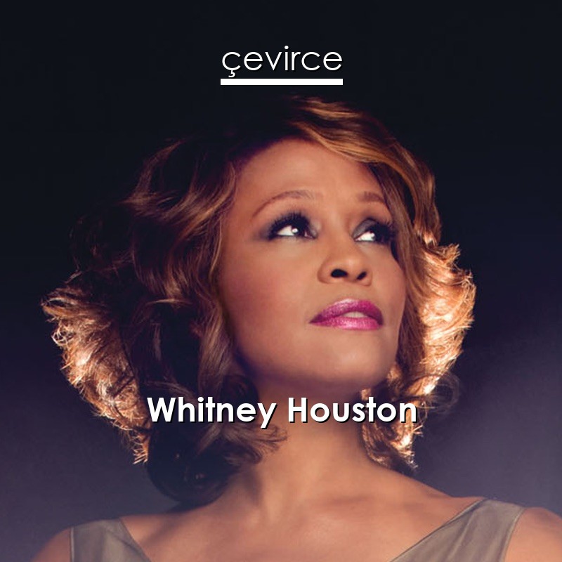 Whitney Houston I Wanna Dance With Somebody Who Loves Me Englisch Songtext Deutsch Ubersetzung Ubersetzer Corporate Cevirce