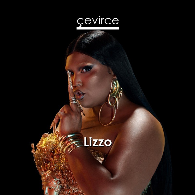 Lizzo Feat Cardi B Rumors Englisch Songtext Deutsch Ubersetzung Ubersetzer Corporate Cevirce