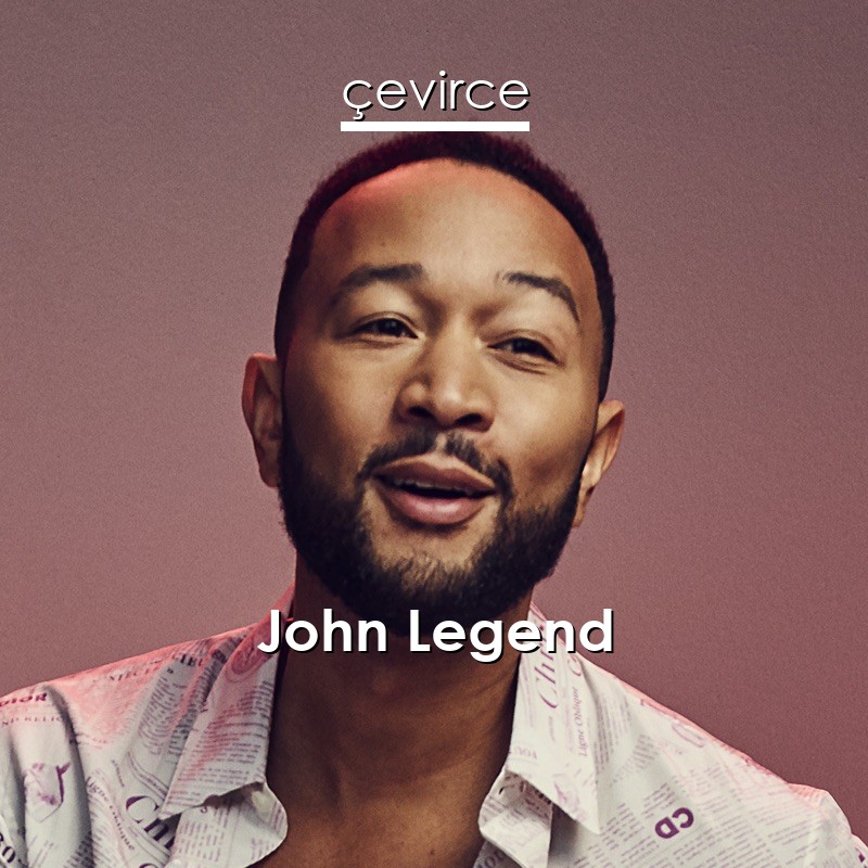 John Legend All Of Me Lyrics Translate Institution Cevirce