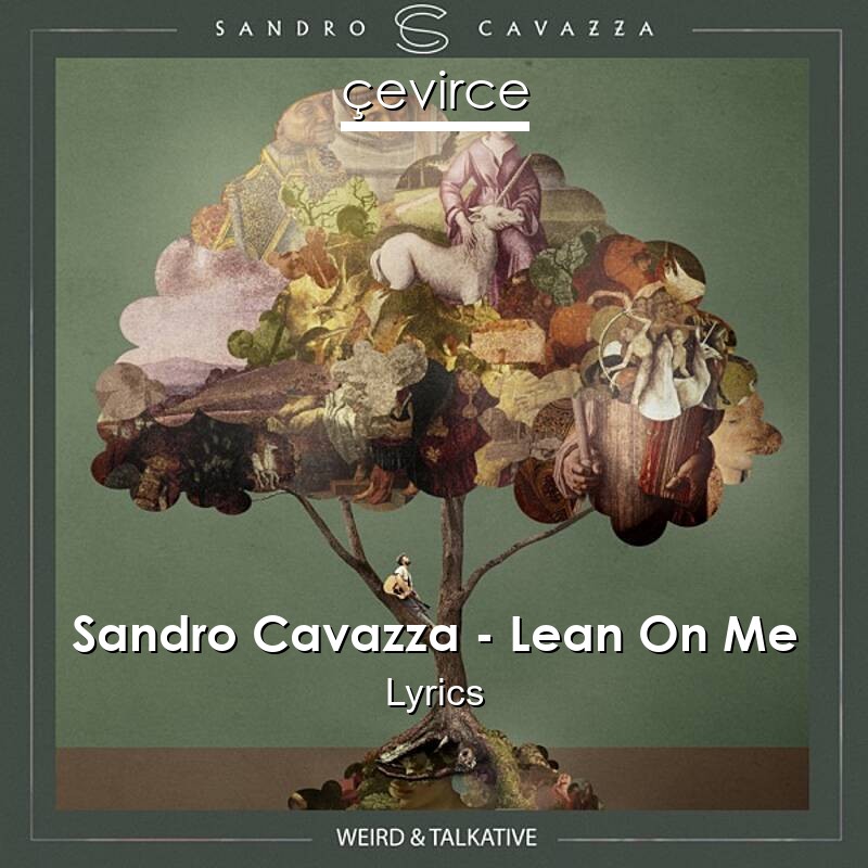 Sandro Cavazza Lean On Me Lyrics Translate Institution Cevirce