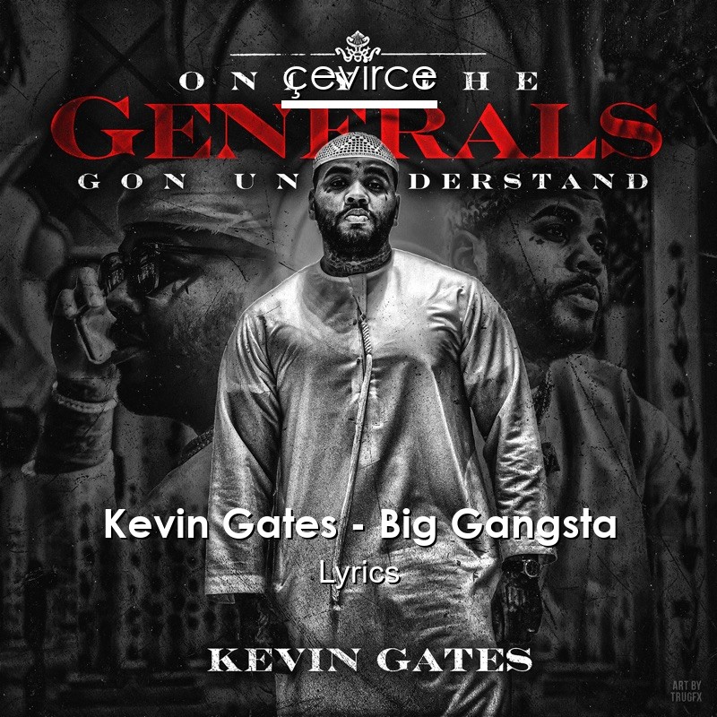 Kevin Gates Translate Institution Cevirce