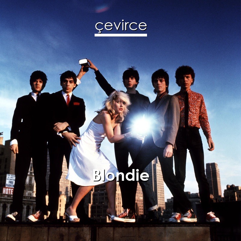 Blondie Maria Lyrics Translate Institution Cevirce