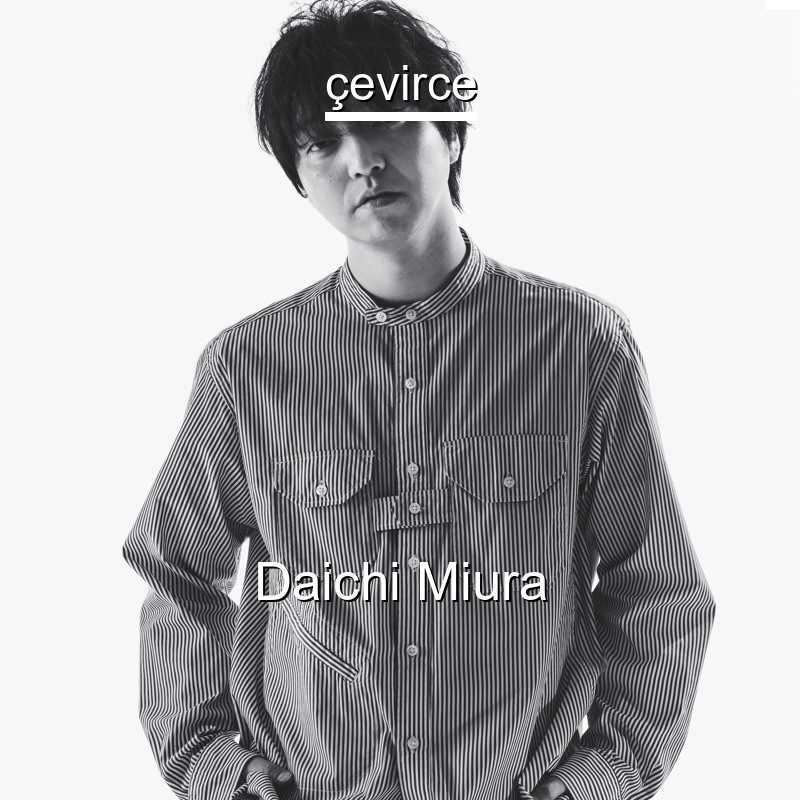 Daichi Miura Backwards Japanese Lyrics English Translations Translate Institution Cevirce