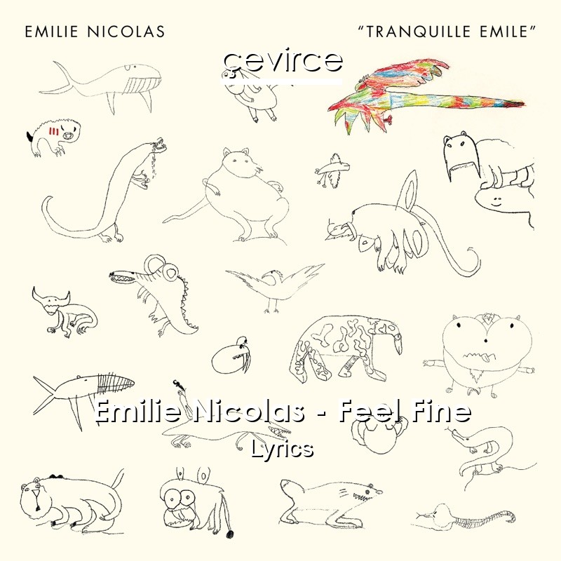 Emilie Nicolas Feel Fine Lyrics Translate Institution Cevirce