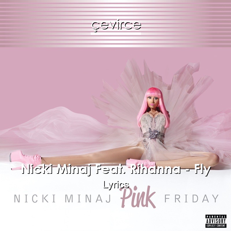 Nicki Minaj Feat Rihanna Fly Lyrics Translate Institution Cevirce