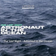 Our last night astronaut in the ocean