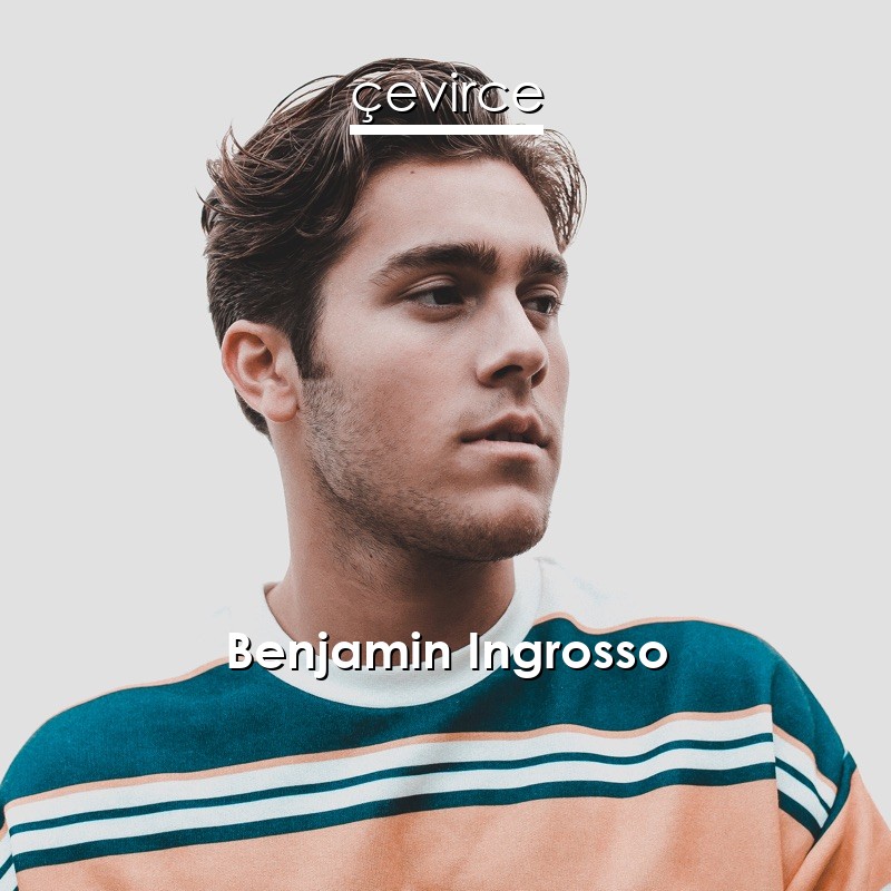 Benjamin Ingrosso Smile Lyrics Translate Institution Cevirce