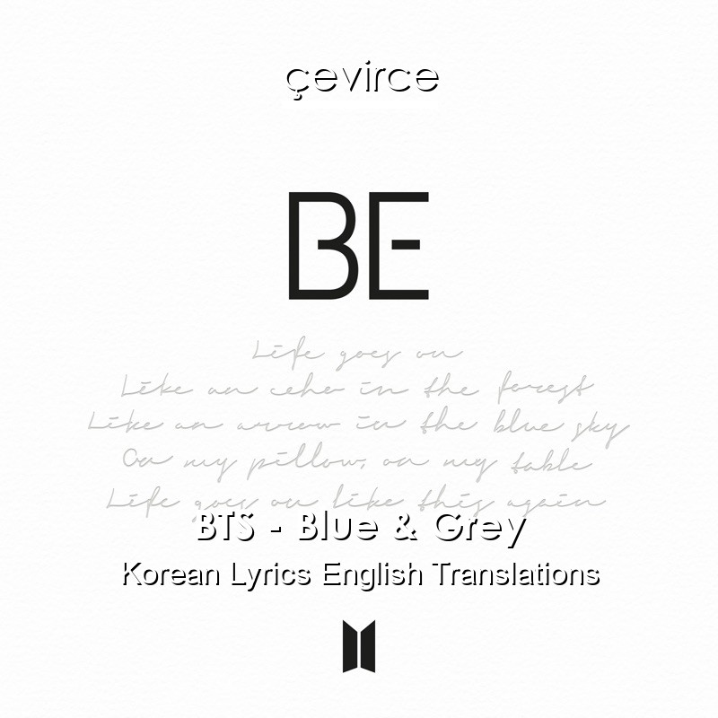 Bts Blue Grey Korean Lyrics English Translations Translate Institution Cevirce