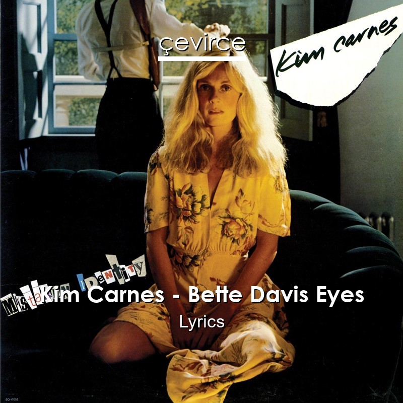 Kim Carnes Bette Davis Eyes Lyrics Translate Institution Cevirce