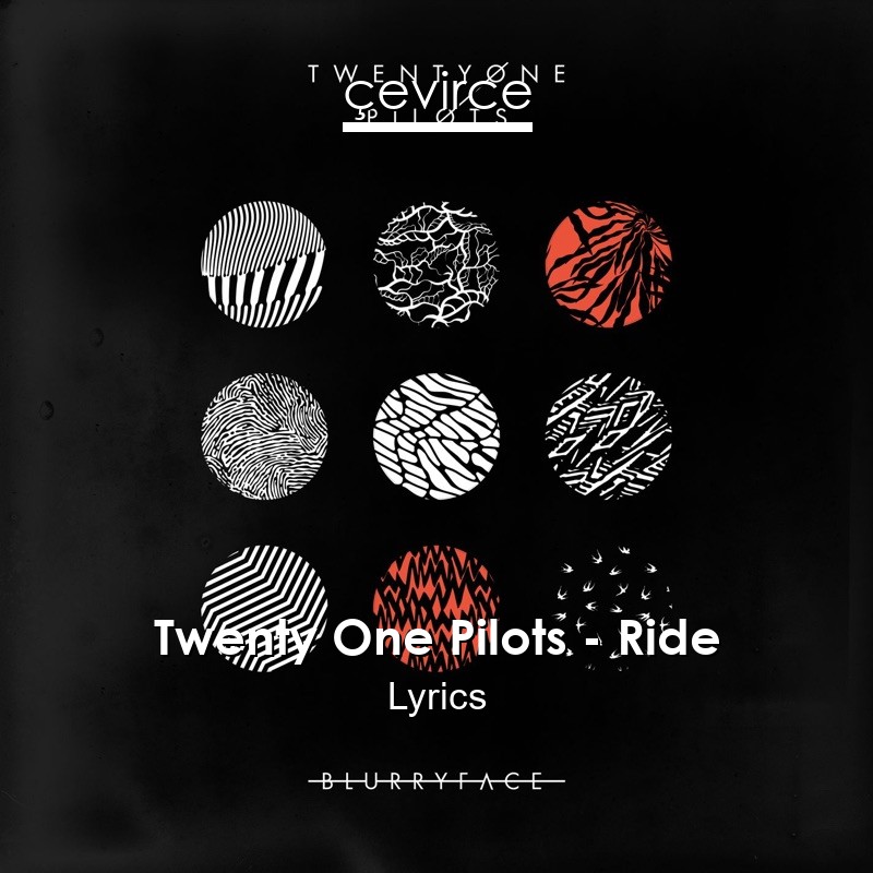 21 pilots ride текст
