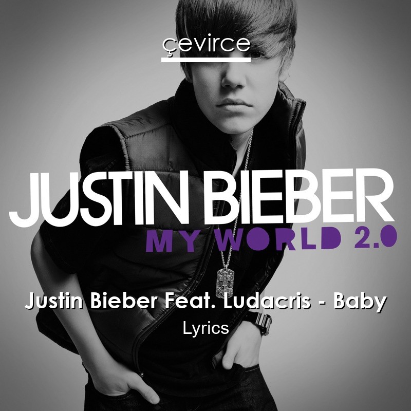 Justin Bieber Feat Ludacris Baby Lyrics Translate Institution Cevirce