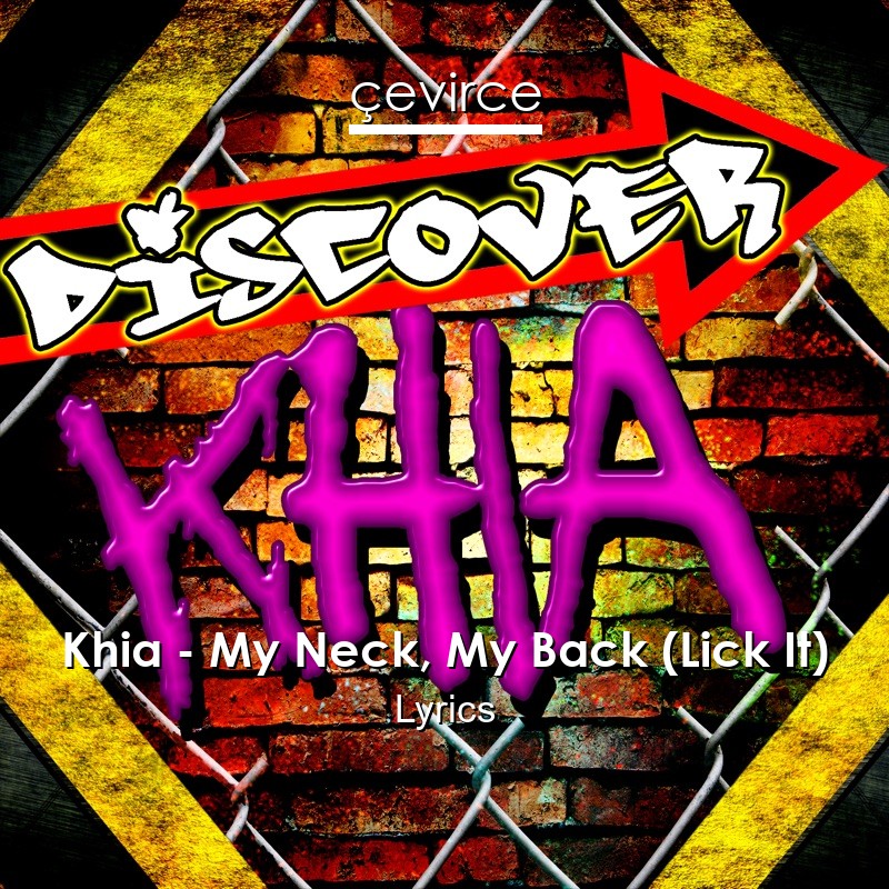 Khia My Neck My Back Lick It Lyrics Translate Institution Cevirce