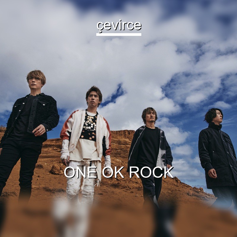 One Ok Rock Wherever You Are Japanese Lyrics English Translations Translate Institution Cevirce