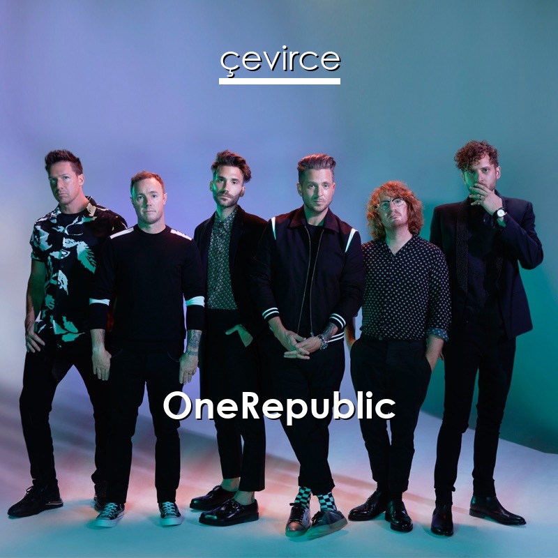 Onerepublic Secrets Lyrics Translate Institution Cevirce