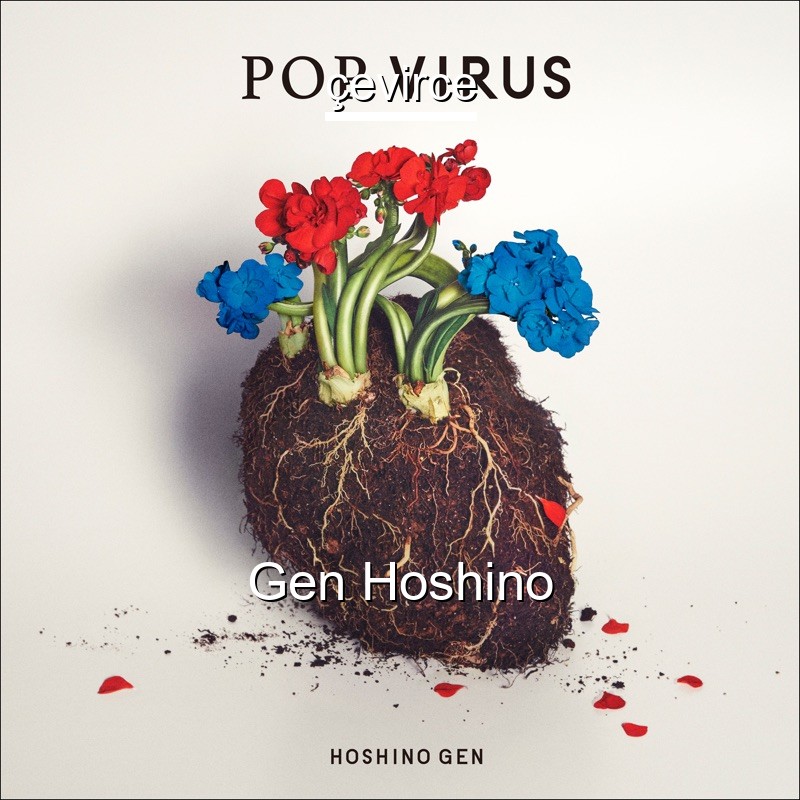 Gen Hoshino Pop Virus Japanese Lyrics English Translations Translate Institution Cevirce