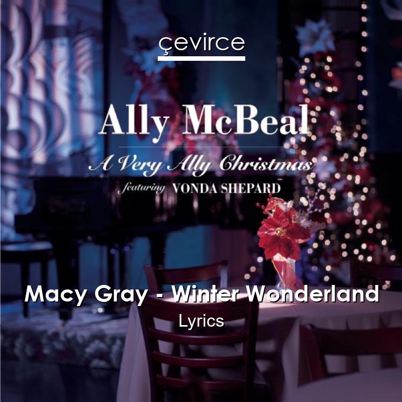 Macy Gray Winter Wonderland Lyrics Translate Institution Cevirce