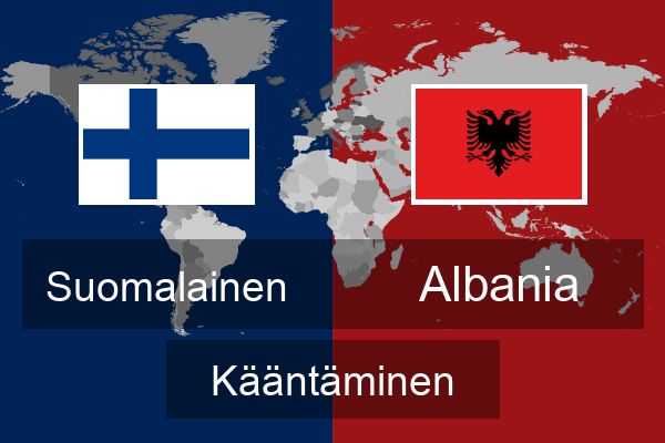 Suomalainen Albania Kääntää | Suomalainen Kääntää | Kääntää | Çevirce