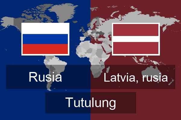  Latvia, rusia Tutulung