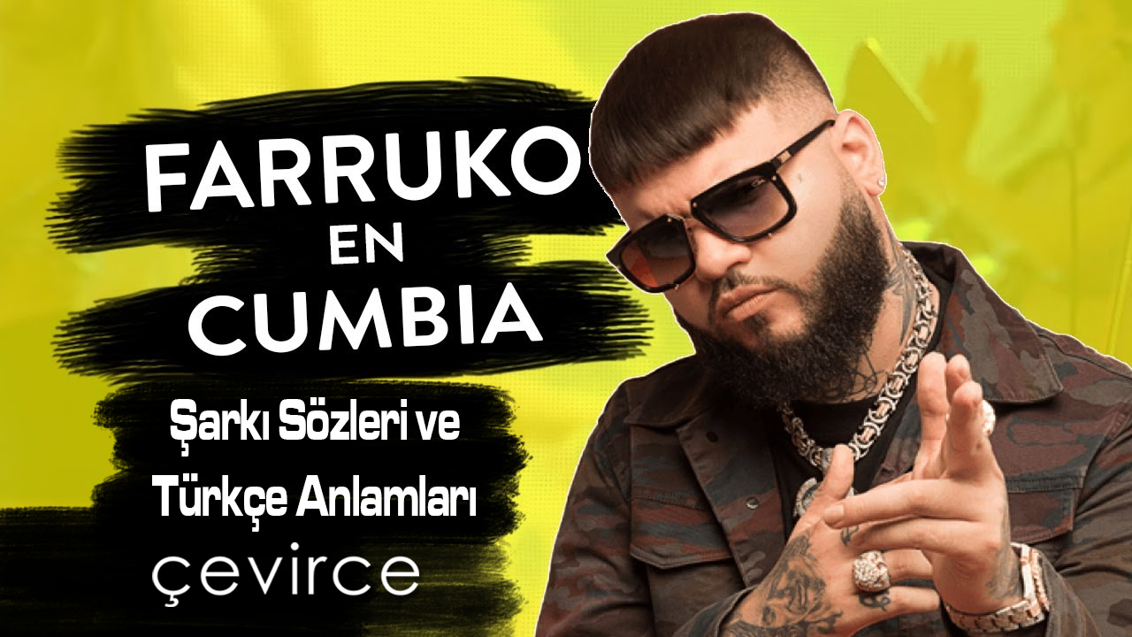 Farruko – La Tóxica  Şarkı Sözleri ve Türkçe Anlamları