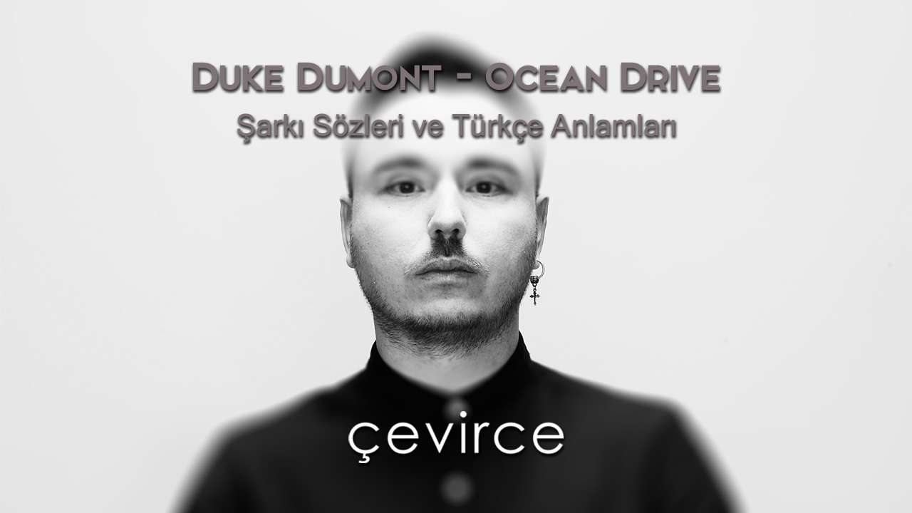 Перевод песни ocean drive. Hold on Duke Dumont Ocean Drive. Duke Dumont Ocean Drive перевод. Duke Dumont Иисус. Duke Dumont - Ocean Drive обои.