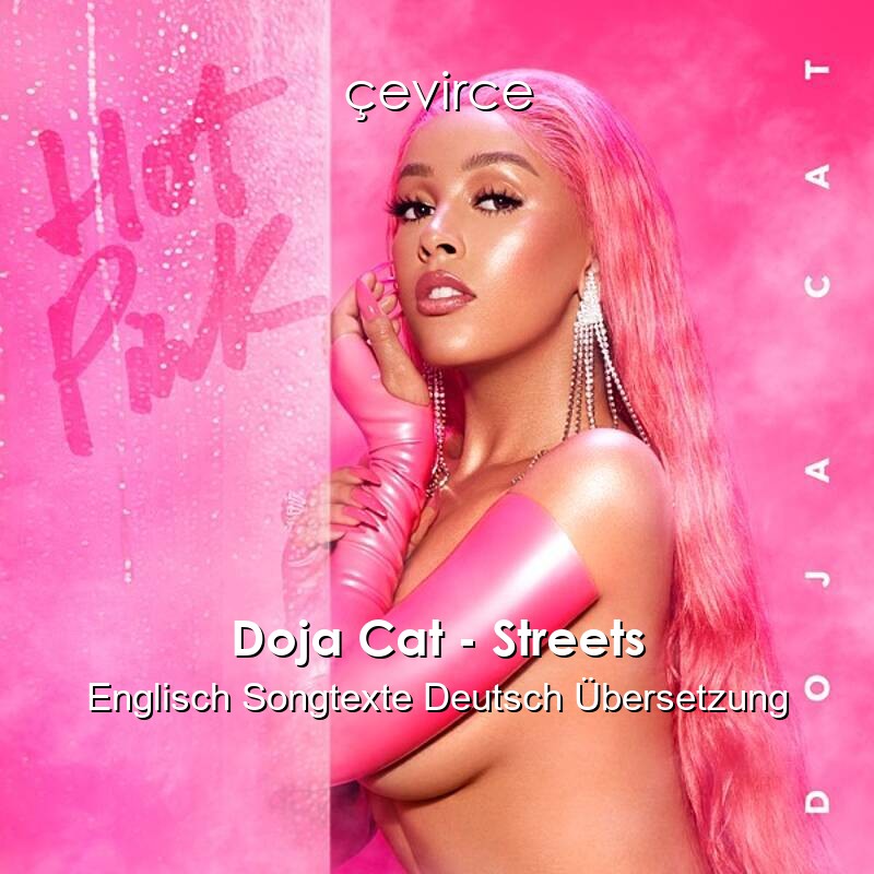 Doja Cat – Streets Englisch Songtexte Deutsch Übersetzung