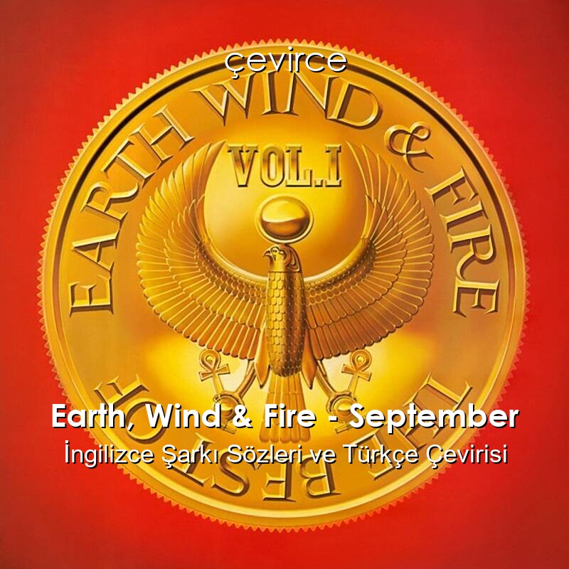 Earth, Wind & Fire – September İngilizce Şarkı Sözleri ve Türkçe Çevirisi