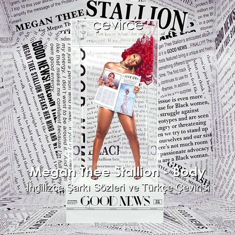 Megan Thee Stallion – Body İngilizce Şarkı Sözleri ve Türkçe Çevirisi