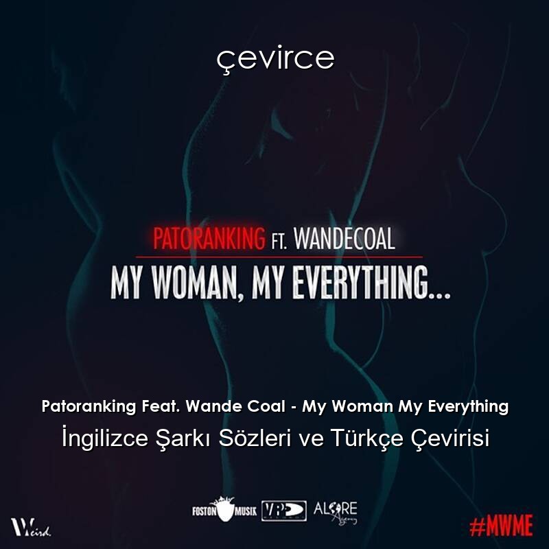 Patoranking Feat. Wande Coal – My Woman My Everything İngilizce Sözleri Türkçe Anlamları