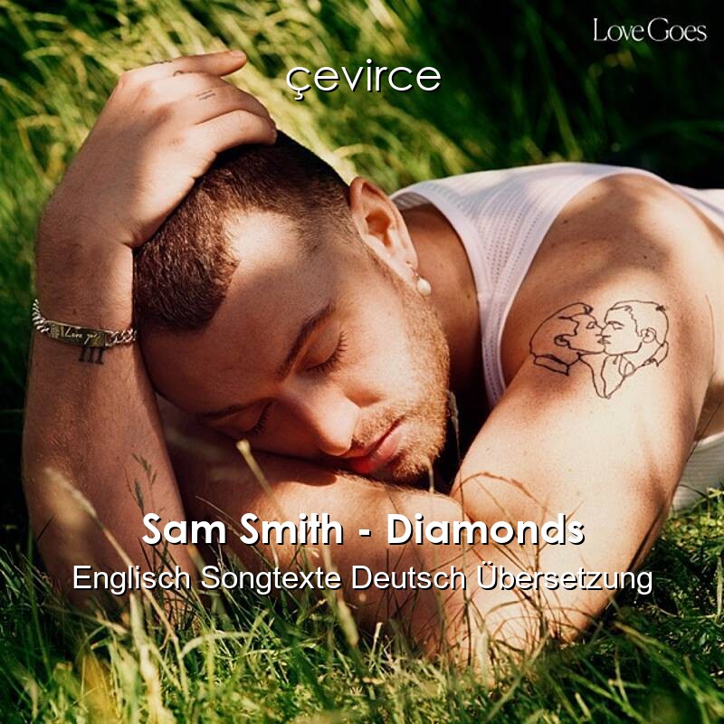 Sam Smith – Diamonds Englisch Songtexte Deutsch Übersetzung