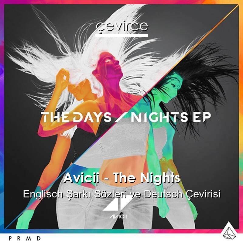 Avicii – The Nights Englisch Songtexte Deutsch Übersetzung