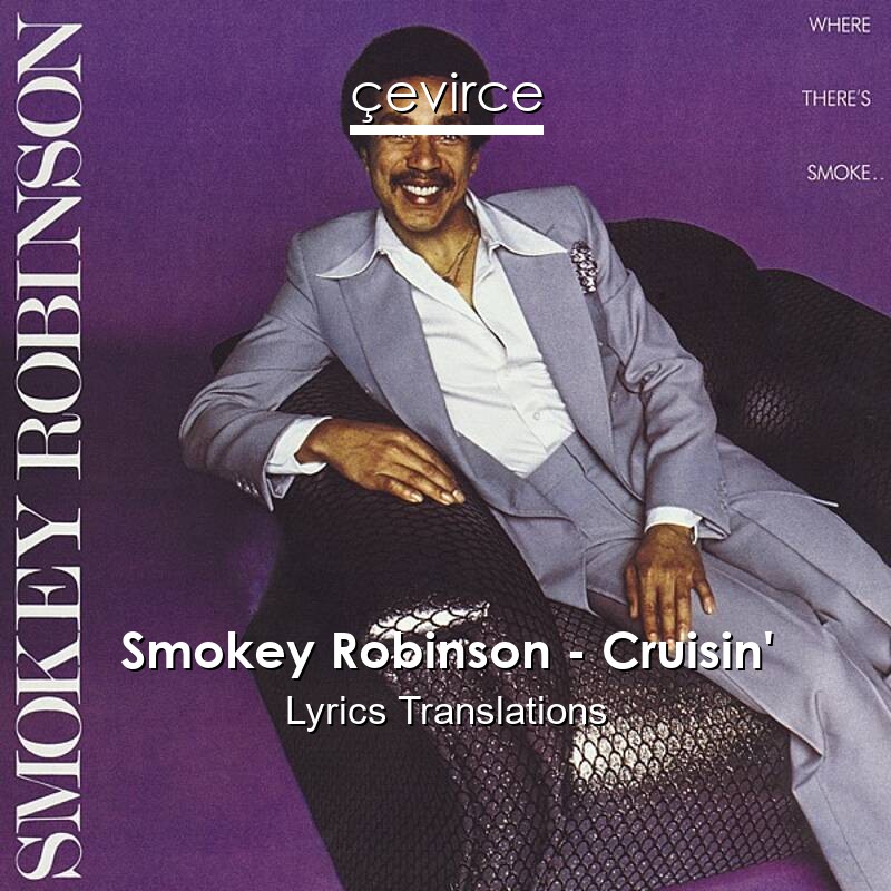 Smokey Robinson – Cruisin’ Lyrics