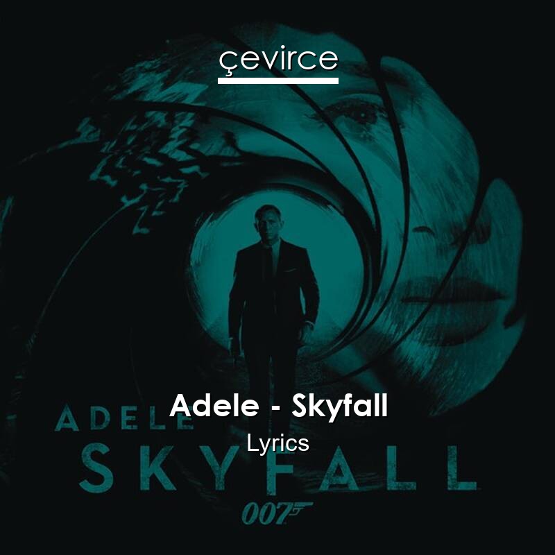 Adele – Skyfall Lyrics