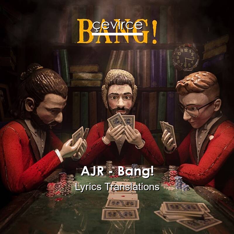 AJR – Bang! Lyrics