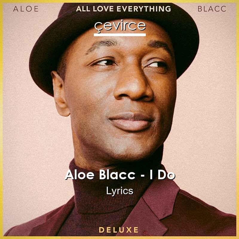 Aloe Blacc – I Do Lyrics