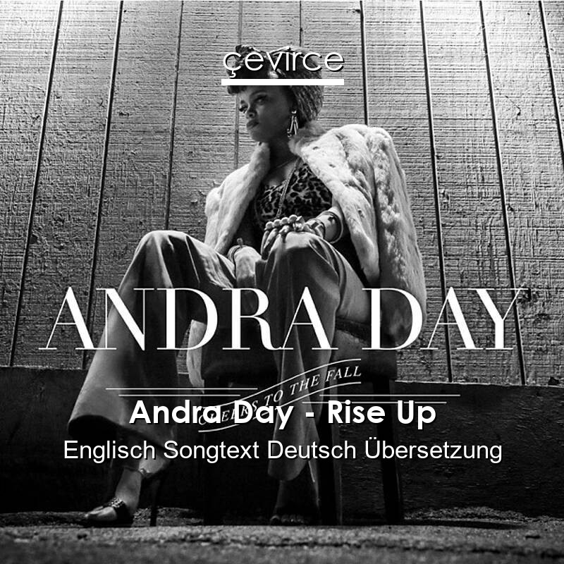 Andra Day – Rise Up Englisch Songtext Deutsch Übersetzung