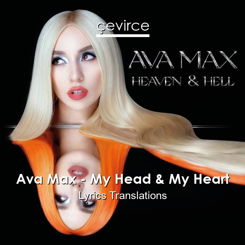 Ava Max – My Head & My Heart Lyrics