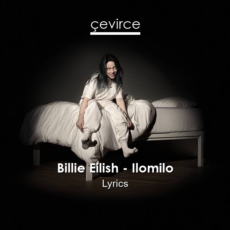 Billie Eilish – Ilomilo Lyrics