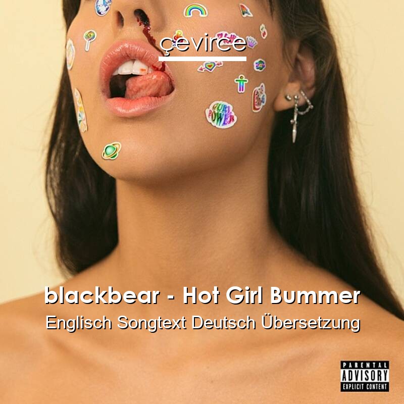 blackbear – Hot Girl Bummer Englisch Songtext Deutsch Übersetzung