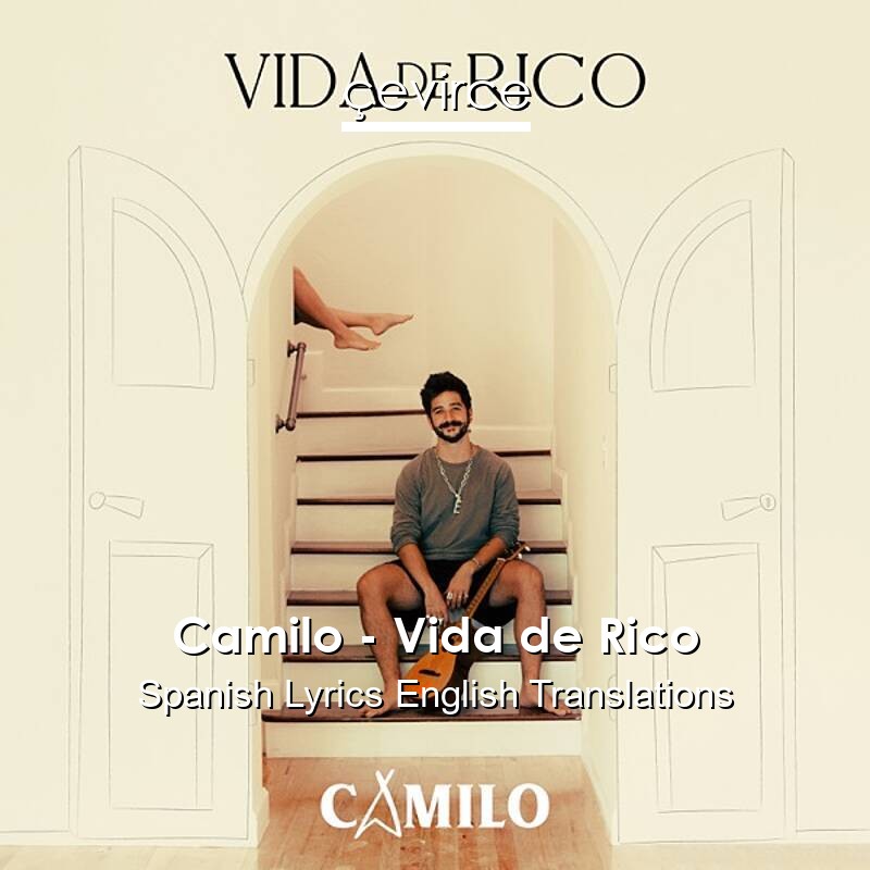 Camilo – Vida de Rico Spanish Lyrics English Translations