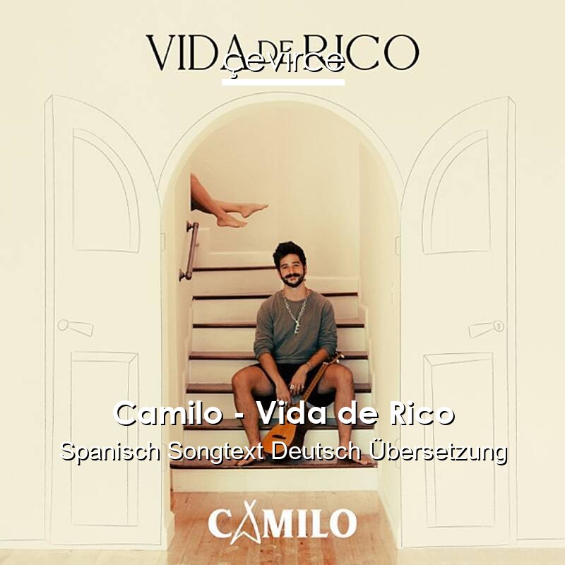 Camilo – Vida de Rico Spanisch Songtext Deutsch Übersetzung