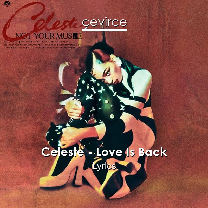 Celeste – Love Is Back Lyrics