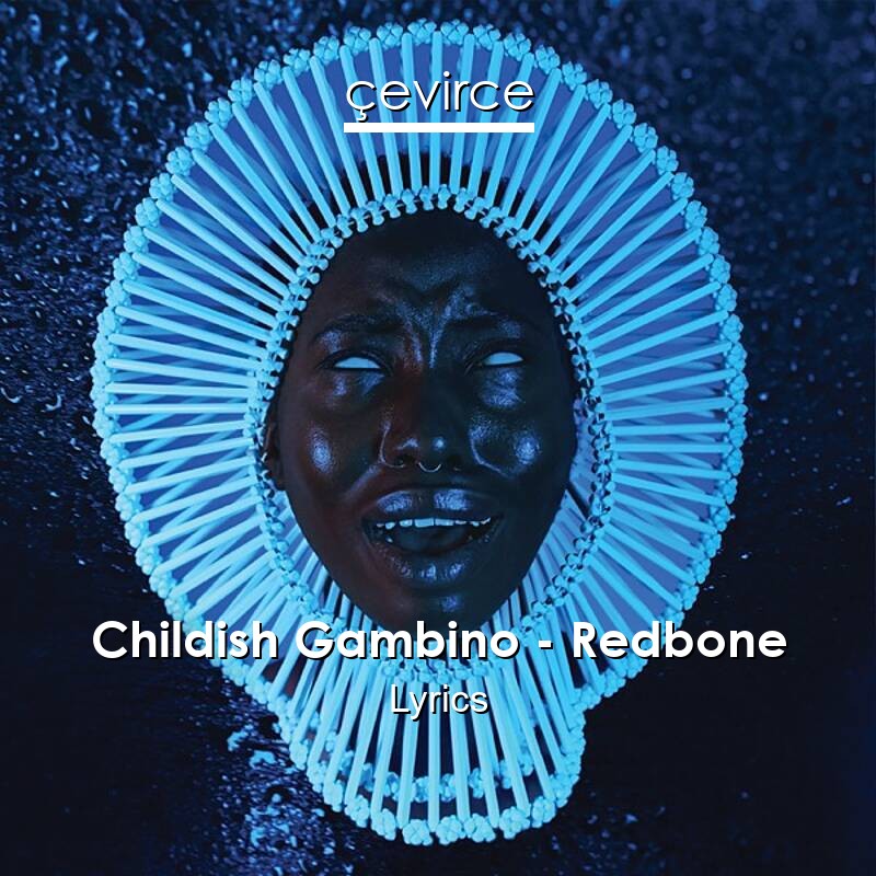 Childish Gambino – Redbone Lyrics