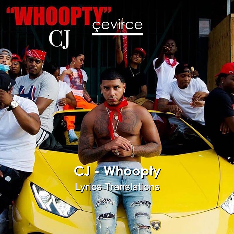 CJ – Whoopty Lyrics