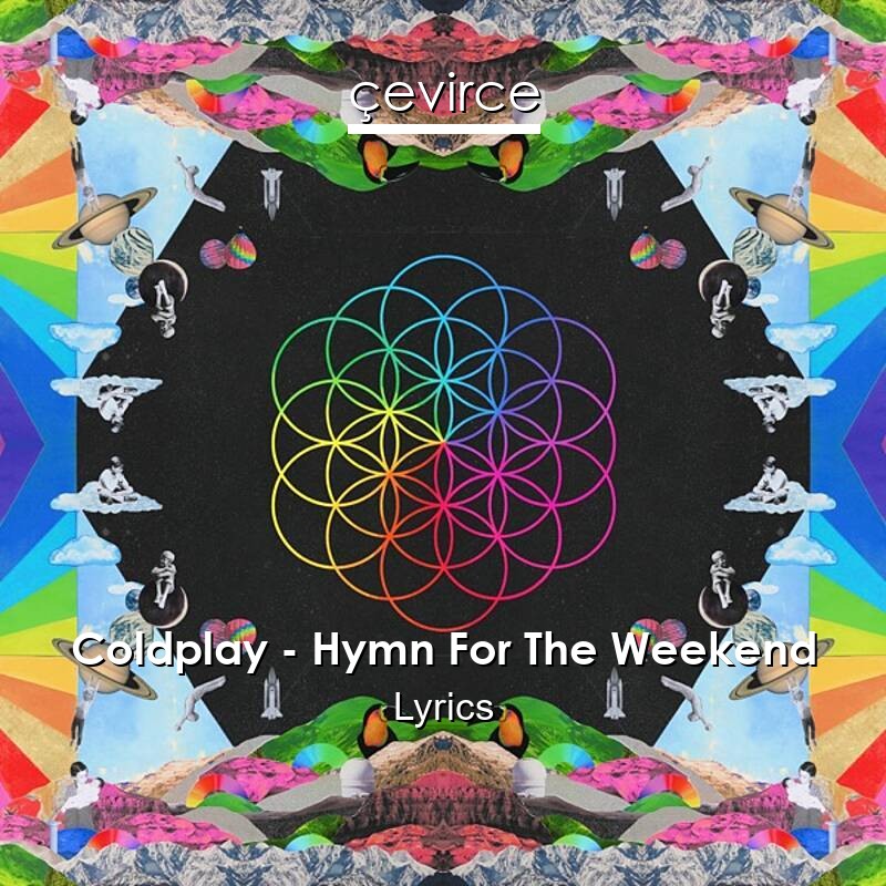 Coldplay – Hymn For The Weekend Lyrics