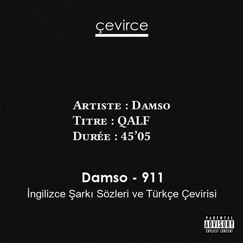 Damso – 911 İngilizce Sözleri Türkçe Anlamları