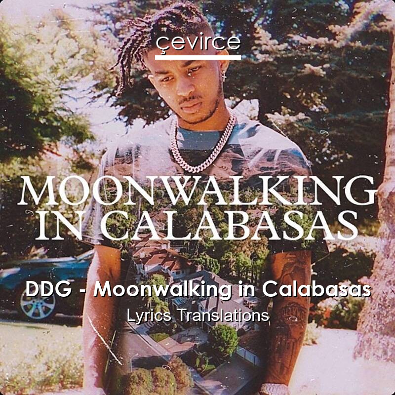 DDG – Moonwalking in Calabasas Lyrics