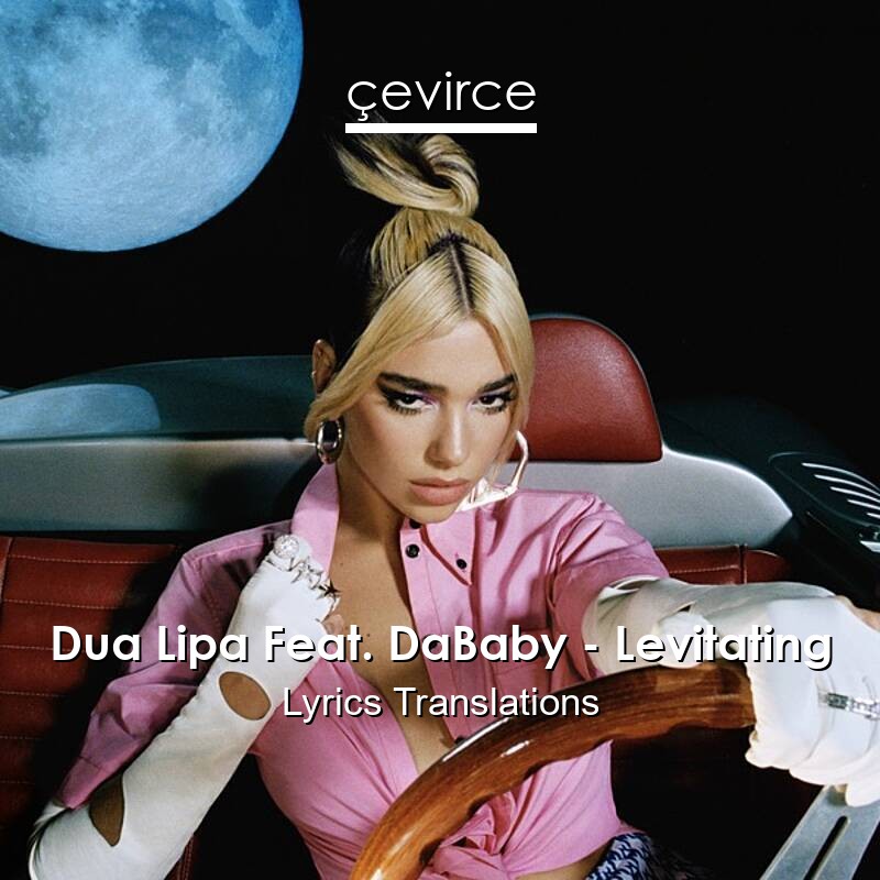 Dua Lipa Feat. DaBaby – Levitating Lyrics