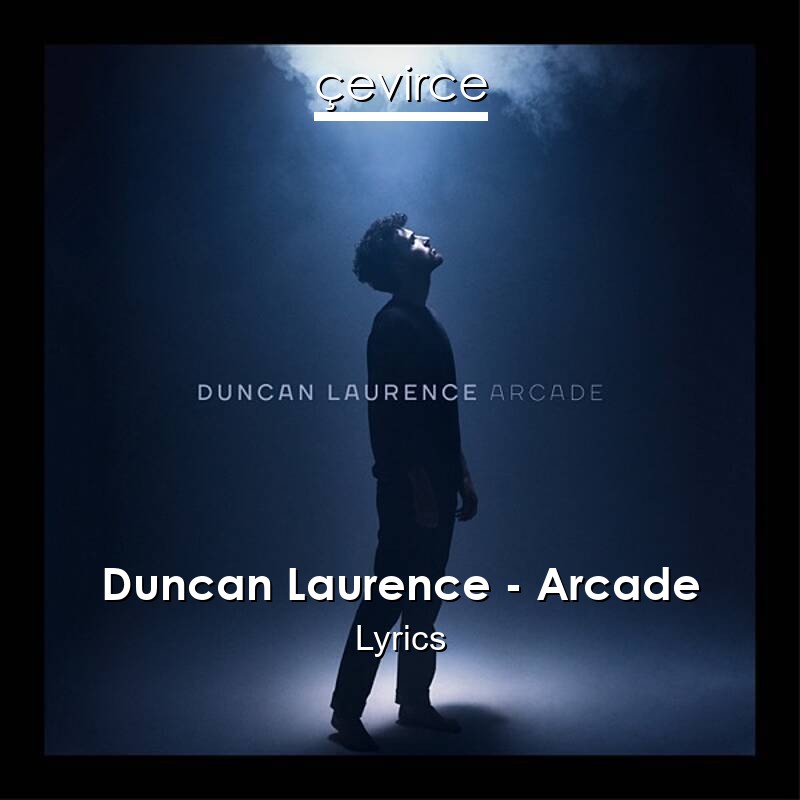 Duncan Laurence – Arcade Lyrics