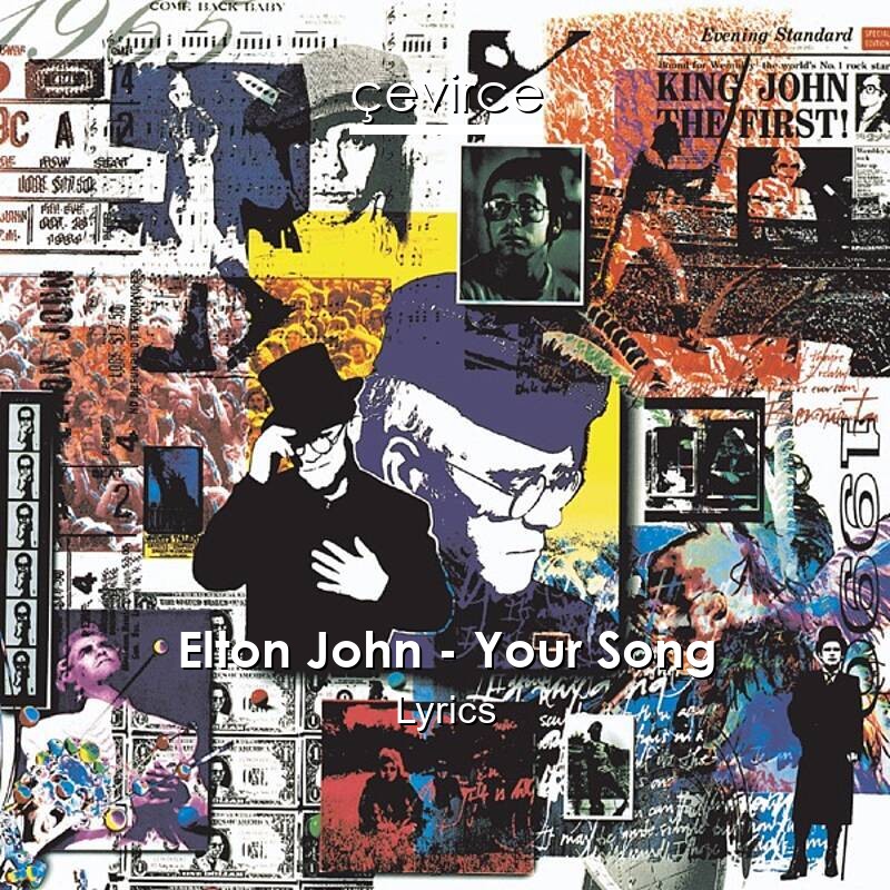 Elton John – Your Song Lyrics